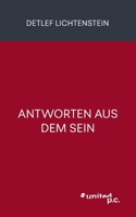 Antworten aus dem Sein (German Edition) 3710357551 Book Cover
