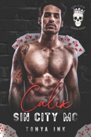 CALIX: Sin City MC Oakland Chapter B0CFZMV9NS Book Cover