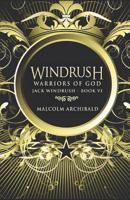 Windrush - Warriors Of God: Premium Hardcover Edition 4867472751 Book Cover