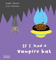 If I Had a Vampire Bat 0500652961 Book Cover