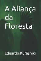 A Aliança da Floresta (Portuguese Edition) B0FPDD2Q4S Book Cover