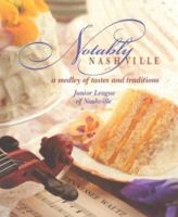 Notably Nashville: A Medley of Tastes and Traditions 0971838100 Book Cover