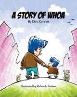 A Story of Whoa B0C1JK6KHS Book Cover