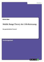 Middle Range Theory der 24h-Betreuung: Ein ganzheitlicher Versuch 365652646X Book Cover