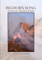 Bighorn Song: Portraits of a Mountain Wildfire (The Portrait Series) B0DZHY79JZ Book Cover