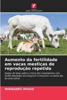 Aumento da fertilidade em vacas mestiças de reprodução repetida (Portuguese Edition) 6207690443 Book Cover
