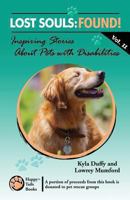 Lost Souls: FOUND! Inspiring Stories About Pets with Disabilities, Vol. II 1490438149 Book Cover