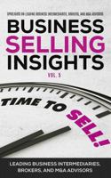 Business Selling Insights Vol. 5: Spotlights on Leading Business Intermediaries, Brokers, and M&A Advisors 1954757220 Book Cover