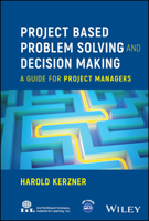 Project Based Problem Solving and Decision Making: A Guide for Project Managers 1394207832 Book Cover