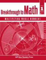 Breakthrough to Math Multiplying Whole Numbers Level 1 Book 4 1564209709 Book Cover