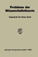 Probleme Der Wissenschaftstheorie: Festschrift Fur Victor Kraft 3662231522 Book Cover