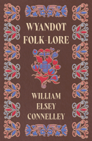 Wyandot folk-lore 1443718696 Book Cover