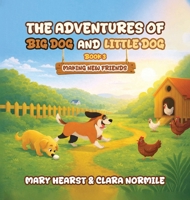 Adventures of Big Dog and Little Dog: Making New Friends B0GY1W3LFQ Book Cover