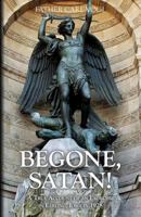 Begone Satan 1614274886 Book Cover