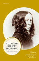 Elizabeth Barrett Browning: Selected Writings 0199602883 Book Cover