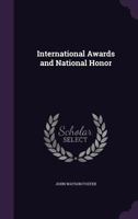 International Awards and National Honor 1359286977 Book Cover