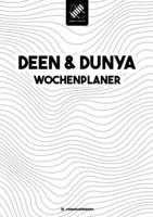 Deen & Dunya Wochenplaner: Islamischer Wochenplaner für jenseitige und diesseitige Angelegenheiten (German Edition) 3384240294 Book Cover