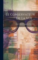 Le Conservateur de la Vue ... 1021607703 Book Cover