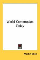 World Communism Today 0548450757 Book Cover