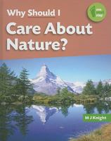 Why Should I Care About Nature? (One Small Step) 1599202662 Book Cover