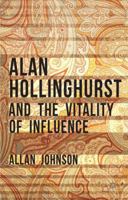 Alan Hollinghurst and the Vitality of Influence 1137362022 Book Cover