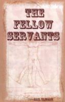 The Fellow Servants 1411616863 Book Cover