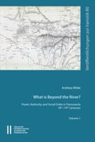 What Is Beyond the River?: Power, Authority, and Social Order in Transoxiania 18th-19th Centuries 3700178662 Book Cover