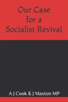 Our Case for a Socialist Revival B09DMTT2M5 Book Cover