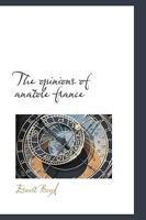 The Opinions of Anatole France 1017295832 Book Cover