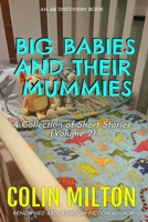 Big Babies And Their Mummies B08V9B5V26 Book Cover
