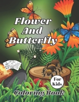 Flowers And Butterfly Coloring Book For Kids: Butterflies and Flowers Coloring B09GCVGHFW Book Cover