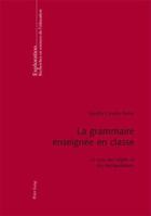 La Grammaire Enseignée En Classe: Le Sens Des Objets Et Des Manipulations 3039117297 Book Cover