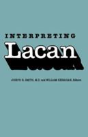 Interpreting Lacan (Psychiatry and the Humanities) 0300039352 Book Cover