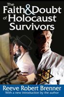 The Faith and Doubt of Holocaust Survivors 0029044200 Book Cover