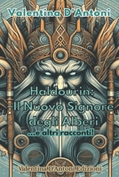 HALDOURIN:IL NUOVO SIGNORE DEGLI ALBERI: E ALTRI RACCONTI (Italian Edition) B0FP5DT5GB Book Cover