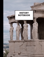 History Notebook: Composition Book for History Subject, Medium Size, Ruled Paper, Gifts for History Teachers and Students 1692531638 Book Cover
