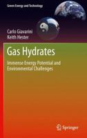 Gas Hydrates: Immense Energy Potential and Environmental Challenges 0857299557 Book Cover