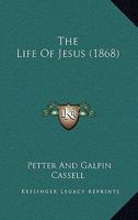 The Life Of Jesus 1165547317 Book Cover