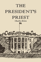 The President's Priest B0B9RJCLTM Book Cover