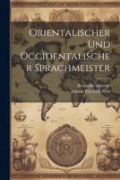 Orientalischer Und Occidentalischer Sprachmeister 1022637142 Book Cover