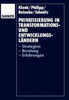 Privatisation in Transforming and Developing Economies: Strategies ― Consultancy ― Experiences 3409135987 Book Cover