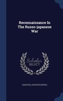 Reconnaissance In The Russo-japanese War... 1022323415 Book Cover