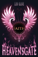 Heavensgate: Faith 4824108667 Book Cover