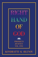 Right Hand of God: Prophets Journey Vol. One 1664106464 Book Cover