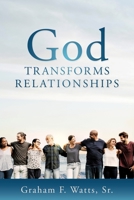 God Transforms Relationships 1630505692 Book Cover