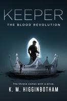 Keeper: The Blood Revolution B08NF36BLY Book Cover
