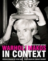 Warhol/ Makos in Context 1576873315 Book Cover