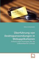 Überführung von Desktopanwendungen in Webapplikationen: Anhand eines Prototypen für die Softwarefamilie Connext 3639261704 Book Cover