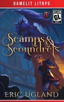 Scamps and Scoundrels : A LitRPG/Gamelit Adventure 1945346175 Book Cover