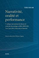 Narrativite, Oralite Et Performance: 7e Colloque International Du Reseau de Recherche Narratologie Et Bible (Rrenab), 5 Au 7 Juin 2014, Universite de Montreal 9042934492 Book Cover